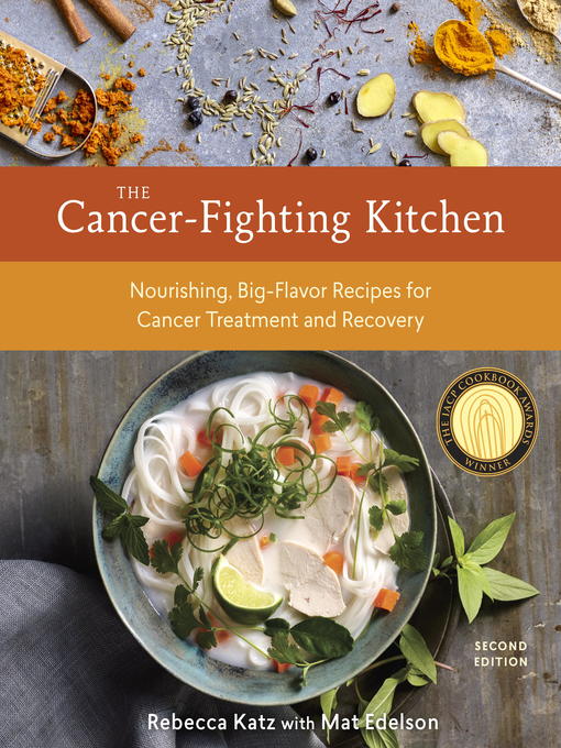 Title details for The Cancer-Fighting Kitchen by Rebecca Katz - Available